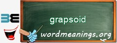 WordMeaning blackboard for grapsoid